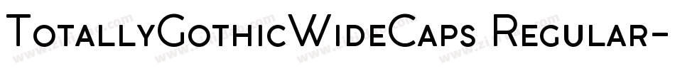 TotallyGothicWideCaps Regular字体转换